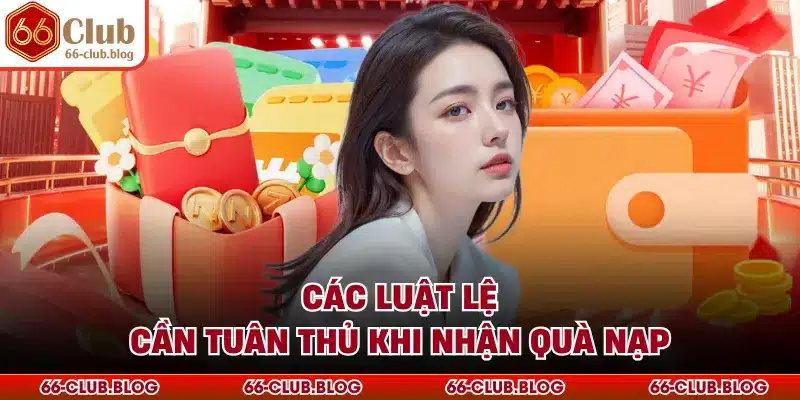 Các luật lệ cần tuân thủ khi nhận quà nạp
