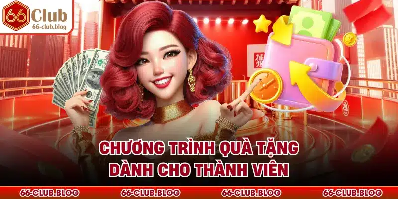 Chương trình quà tặng dành cho thành viên
